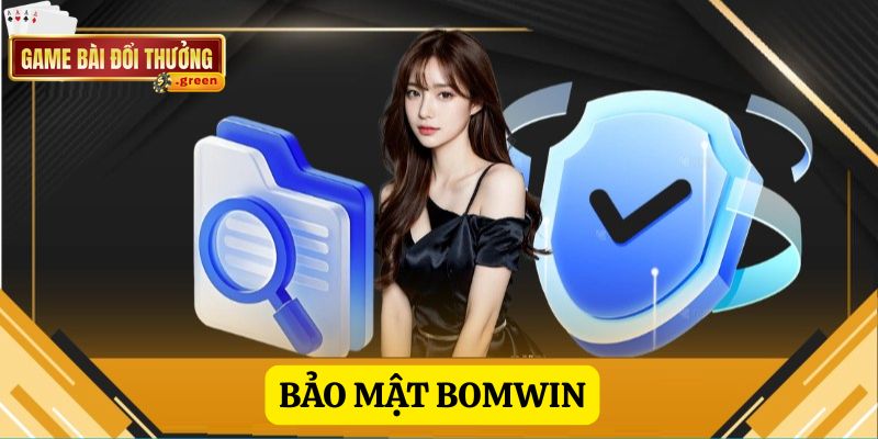 Bomwin: Điểm hẹn của những tín đồ giải trí đỉnh cao 4 Bảo mật của nền tảng được đánh giá cao hiện nay